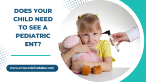 Does Your Child Need to See a Pediatric ENT